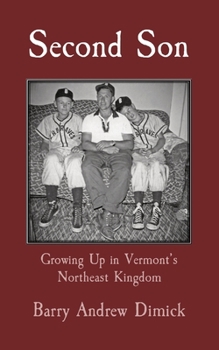 Paperback Second Son: Growing Up in Vermont's Northeast Kingdom Book