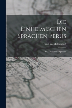 Paperback Die Einheimischen Sprachen Perus: Bd. Die Aimará-Sprache [German] Book