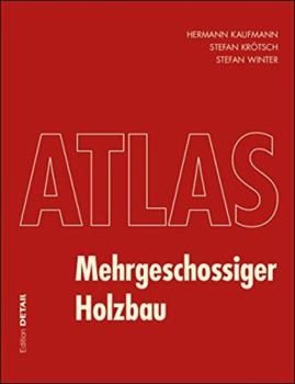 Hardcover Atlas Mehrgeschossiger Holzbau: Detail Atlas [German] Book