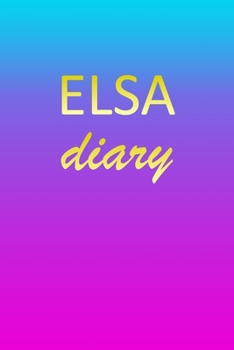 Paperback Elsa: Journal Diary - Personalized First Name Personal Writing - Letter E Blue Purple Pink Gold Effect Cover - Daily Diaries Book
