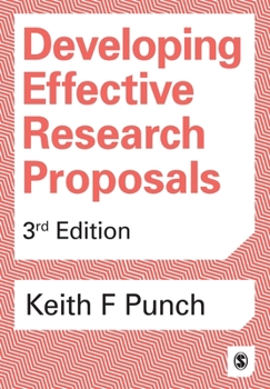 Developing Effective Research Proposals (Essential Resource Books for Social Research)