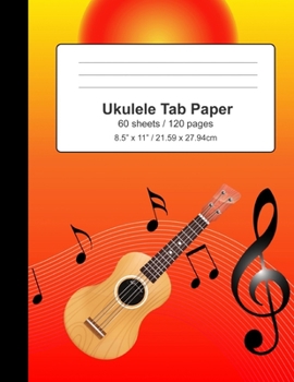 Paperback Ukulele Tab Paper: Book / Notebook / Blank Sheet Music / Journal, Gifts For Ukulele Players Book