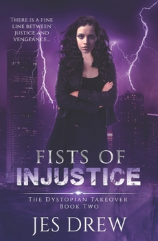 Fists of Injustice (The Dystopian Takeover)