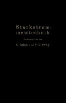 Paperback Starkstrommeßtechnik: Ein Handbuch Für Laboratorium Und PRAXIS [German] Book