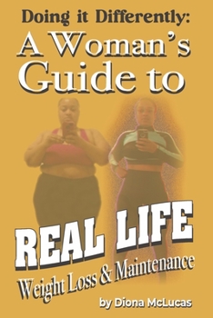 Paperback A Woman's Guide to Real Life Weight Loss & Maintenance Book