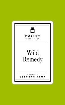 Hardcover Poetry Prescription: Wild Remedy Book