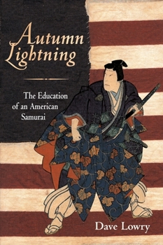 Paperback Autumn Lightning: The Education of an American Samurai Book