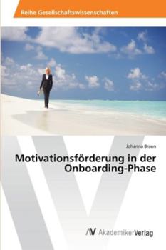 Paperback Motivationsförderung in der Onboarding-Phase [German] Book