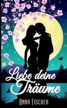 Paperback Liebe deine Träume: (Liebesroman) [German] Book