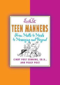 Library Binding Teen Manners: From Malls to Meals to Messaging and Beyond Book