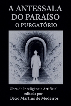 A Antessala do Paraíso (Portuguese Edition)
