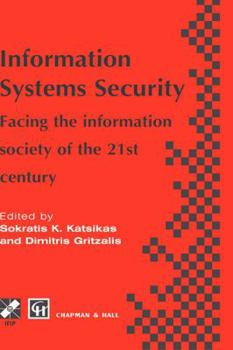 Hardcover Information Systems Security: Facing the Information Society of the 21st Century Book