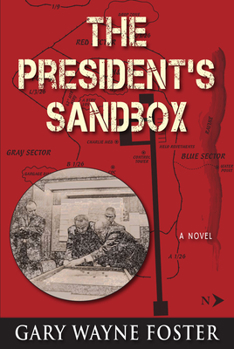 Paperback The President's Sandbox: LBJ and the Khe Sanh Terrain Model - A Novel Book