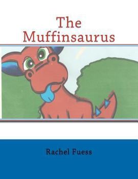 Paperback The Muffinsaurus Book