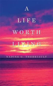 Paperback A Life Worth Living Book
