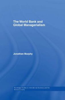 Hardcover The World Bank and Global Managerialism Book