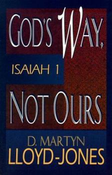Paperback God's Way, Not Ours: Isaiah 1 Book