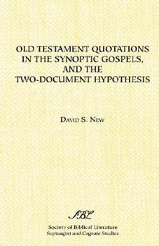 Paperback Old Testament Quotations in the Synoptic Gospels, and the Two-Document Hypothesis Book