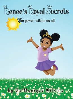 Hardcover Renee's Royal Secrets: The power within us all Book