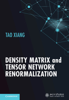 Hardcover Density Matrix and Tensor Network Renormalization Book