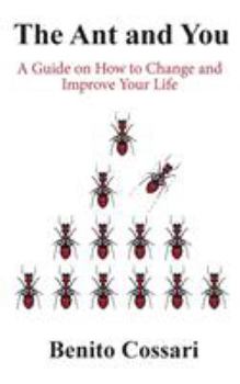 Paperback The Ant and You: A Guide on How to Improve and Change Your Life Book