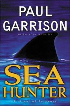 Hardcover Sea Hunter: A Novel of Suspense Book