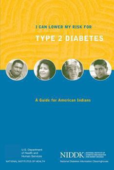 Paperback I Can Lower My Risk for Type 2 Diabetes: A Guide for American Indians Book