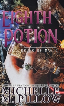 Hardcover The Eighth Potion: A Paranormal Women's Fiction Romance Novel Book