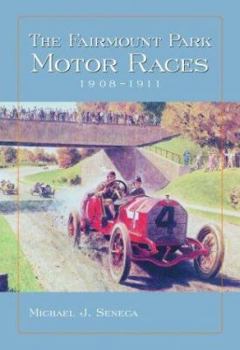 Hardcover The Fairmount Park Motor Races, 1908-1911 Book