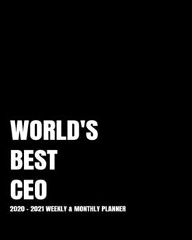 WORLD'S BEST CEO PLANNER: 2-Year 2020- 2021 Productivity Journal Daily / Weekly Monthly Dated Calendar Year Goal Setting Planner Organizer Tracker ... Inch Paperback Notebook ) Christmas Gift Idea