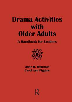 Paperback Drama Activities with Older Adults: A Handbook for Leaders Book