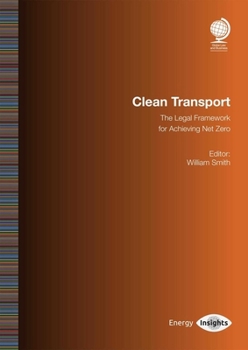 Paperback Clean Transport: The Legal Framework for Achieving Net Zero Book