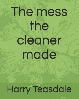 Paperback The mess the cleaner made Book