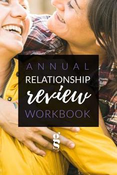 Paperback Annual Relationship Review: A Guide for Intentional Lasting Connection in Relationships Book