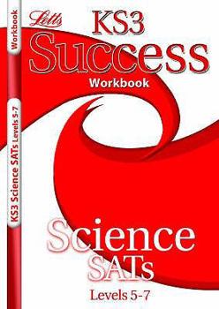 Paperback KS3 Success Workbook Science Levels 5-7 (Ks3 Success Workbooks) (Ks3 Success Workbooks) Book