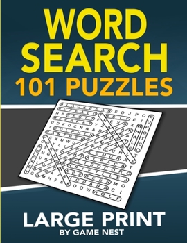 Word Search 101 Puzzles Large Print : Fun and Challenging Puzzle Games for Adults and Kids