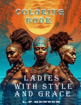 Ladies With Style and Grace: Coloring Book