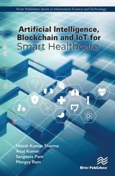 Paperback Artificial Intelligence, Blockchain and Iot for Smart Healthcare Book