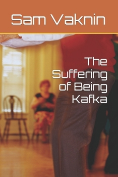 Paperback The Suffering of Being Kafka Book
