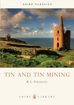 Paperback Tin and Tin Mining (Shire Library) Book
