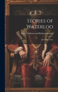Stories of Waterloo; and Other Tales