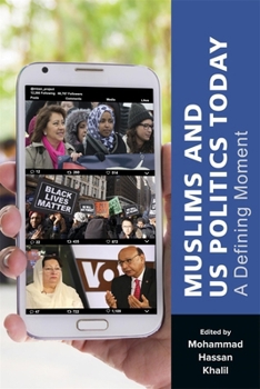 Paperback Muslims and Us Politics Today: A Defining Moment Book