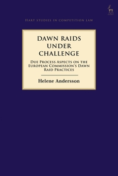 Paperback Dawn Raids Under Challenge: Due Process Aspects on the European Commission's Dawn Raid Practices Book