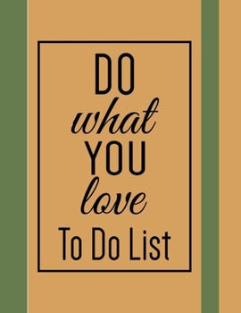 Paperback Do What You Love: Quote Notebook 8.5x11, College Ruled Journal, To Do List Notebook, Perfect For home Work Or School Book