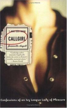 Paperback Callgirl: Confessions of an Ivy League Lady of Pleasure Book