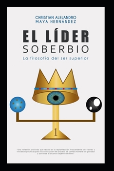 Paperback El Lider Soberbio: La Filosofia del Ser Superior [Spanish] Book