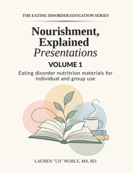 Paperback Nourishment, Explained: The Presentation Companion Volume 1 Book