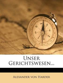 Paperback Unser Gerichtswesen... [German] Book