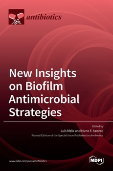 Hardcover New Insights on Biofilm Antimicrobial Strategies Book