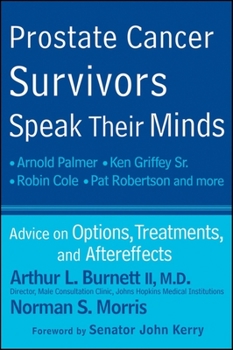 Paperback Prostate Cancer Survivors Speak Their Minds: Advice on Options, Treatments, and Aftereffects Book